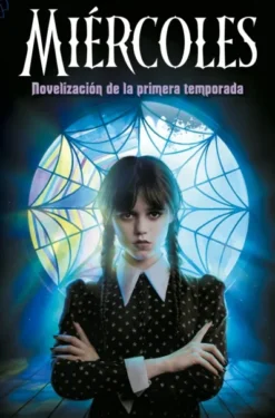 MIERCOLES (NOVELIZACION DE LA PRIMERA TEMPORADA) [RUSTICA]