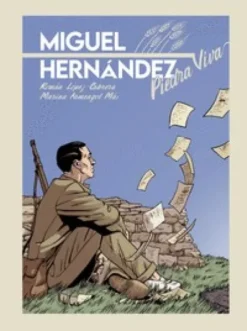 MIGUEL HERNANDEZ: PIEDRA VIVA [CARTONE]