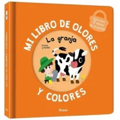 MI LIBRO DE OLORES Y COLORES: LA GRANJA [CARTONE]