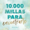 10.000 MILLAS PARA ENCONTRARTE (BALI 2) [RUSTICA]