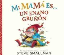 MI MAMA ES UN ENANO GRUÑON [CARTONE]