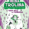 MINA TROLINA Nº02: EL GRAN BAILE DE PRIMAVERA [RUSTICA]