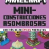 MINECRAFT OFICIAL: MINICONSTRUCCIONES ASOMBROSAS [CARTONE]
