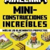 MINECRAFT OFICIAL: MINICONSTRUCCIONES INCREIBLES [CARTONE]
