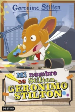 MI NOMBRE ES STILTON,GERONIMO STILTON [RUSTICA]