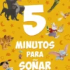 5 MINUTOS PARA SOÑAR: GRANDES CLASICOS DISNEY [RUSTICA]