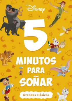5 MINUTOS PARA SOÑAR: GRANDES CLASICOS DISNEY [RUSTICA]