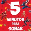 5 MINUTOS PARA SOÑAR: MARVEL [RUSTICA]