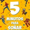 5 MINUTOS PARA SOÑAR: VENGADORES EN ACCION [RUSTICA]
