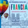 MI PRIMERA GUIA DE FRANCIA [RUSTICA]