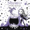 MIRABELLA Nº01: MIRABELLA Y EL HECHIZO DEL DRAGON (DEL UNIVERSO ISADORA MOON) [CARTONE]