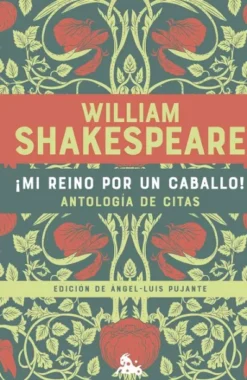 MI REINO POR UN CABALLO! ANTOLOGIA DE CITAS DE WILLIAM SHAKESPEARE [CARTONE]