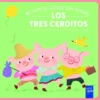 MIS CUENTOS CLASICOS CON TEXTURAS: LOS TRES CERDITOS [CARTONE]