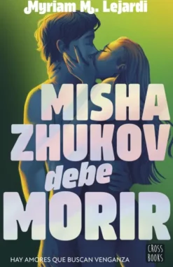 MISHA ZHUKOV DEBE MORIR [RUSTICA]