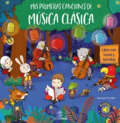 MIS PRIMERAS CANCIONES DE MUSICA CLASICA [CARTONE]