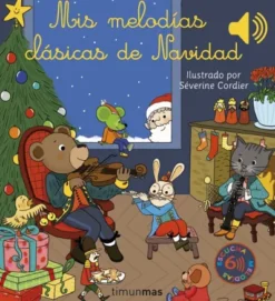 MIS PRIMERAS MELODIAS CLASICAS DE NAVIDAD [CARTONE]