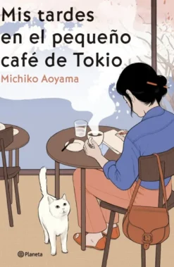 MIS TARDES EN EL PEQUEÑO CAFE DE TOKIO [RUSTICA]
