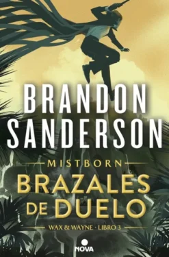 MISTBORN: BRAZALES DE DUELO (NACIDOS DE LA BRUMA 6) (WAX & WAYNE 3) [RUSTICA]