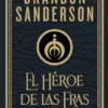 MISTBORN: EL HEROE DE LAS ERAS (NACIDOS DE LA BRUMA 3) (EDICION ILUSTRADA) [CARTONE]