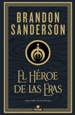 MISTBORN: EL HEROE DE LAS ERAS (NACIDOS DE LA BRUMA 3) (EDICION ILUSTRADA) [CARTONE]