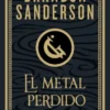 MISTBORN: EL METAL PERDIDO (NACIDOS DE LA BRUMA 7) (EDICION ILUSTRADA) [CARTONE]