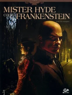 MISTER HYDE CONTRA FRANKENSTEIN (EDICION INTEGRAL) [CARTONE]