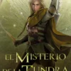MISTERIO DE LA TUNDRA, EL (EL SENDERO DEL GUARDABOSQUES LIBRO 3) [RUSTICA]