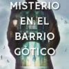MISTERIO EN EL BARRIO GOTICO (PREMIO DE NOVELA FERNANDO LARA 2025) [BOLSILLO]