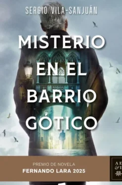 MISTERIO EN EL BARRIO GOTICO (PREMIO DE NOVELA FERNANDO LARA 2025) [CARTONE]