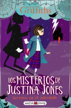 MISTERIOS DE JUSTINA JONES, LOS Nº1: SECRETOS EN EL INTERNADO [RUSTICA]