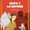 MITOLOGIA PARA NIÑOS: EDIPO Y LA ESFINGE [CARTONE]