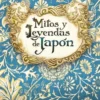 MITOS Y LEYENDAS DE JAPON [RUSTICA]