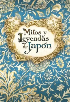 MITOS Y LEYENDAS DE JAPON [RUSTICA]