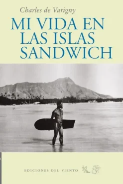 MI VIDA EN LAS ISLAS SANDWICH [RUSTICA]