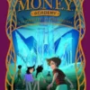 MONEY ACADEMY Nº01: MONEY ACADEMY Y LA FUENTE DE LA ETERNA RIQUEZA [CARTONE]