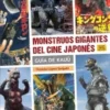 MONSTRUOS GIGANTES DEL CINE JAPONES: GUIA DE KAIJU (REEDICION) [CARTONE]