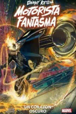MOTORISTA FANTASMA: CORAZON OSCURO [RUSTICA]