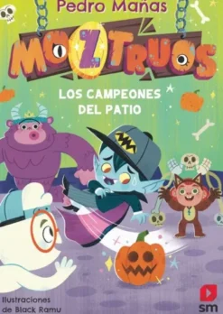 MOZTRUOS Nº09: LOS CAMPEONES DEL PATIO [RUSTICA]
