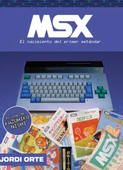 MSX: EL NACIMIENTO DEL PRIMER ESTANDAR [CARTONE]