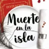 MUERTE EN LA ISLA: DESCUBRE EL ORIGEN DE ASESINATO PARA PRINCIPIANTES [RUSTICA]
