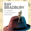 MUERTE ES UN ASUNTO SOLITARIO, LA [RUSTICA]
