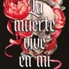 MUERTE VIVE EN MI, LA [RUSTICA]