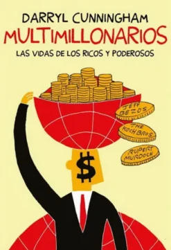 MULTIMILLONARIOS: LA VIDA DE LOS RICOS Y PODEROSOS [RUSTICA]