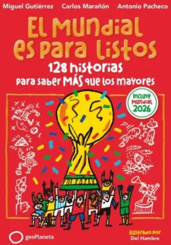 MUNDIAL ES PARA LISTOS, EL (EDICION ACTUALIZADA) [RUSTICA]
