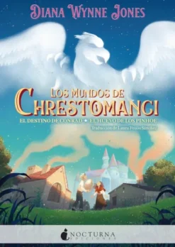 MUNDOS DE CHRESTOMANCI, LOS: EL DESTINO DE CONRAD Y EL HUEVO DE LOS PINHOE [RUSTICA]