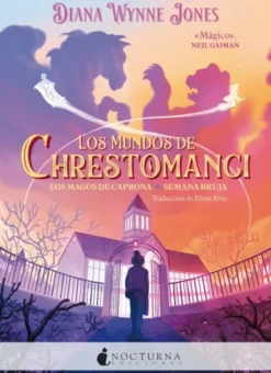 MUNDOS DE CHRESTOMANCI, LOS: LOS MAGOS DE CAPRONA Y SEMANA BRUJA [RUSTICA]