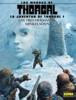 MUNDOS DE THORGAL: JUVENTUD DE THORGAL Nº01 LAS TRES HERMANAS MINKELSONN [CARTONE]