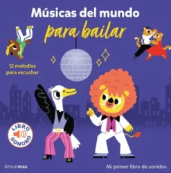 MUSICAS DEL MUNDO PARA BAILAR: MI PRIMER LIBRO DE SONIDOS [RUSTICA]