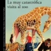 MUY CATASTROFICA VISITA AL ZOO, LA [RUSTICA]