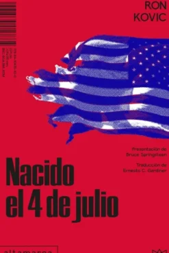 NACIDO EL 4 DE JULIO [RUSTICA]
